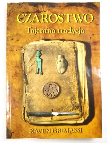Grimassi Raven - Czarostwo. Tajemna tradycja
