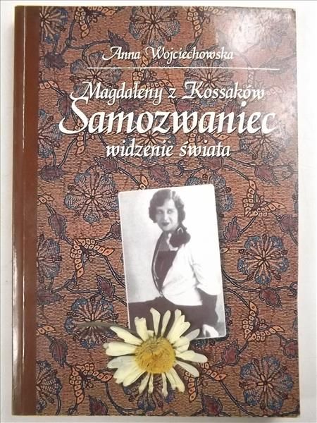 Magdaleny z Kossaków Samozwaniec. Widzenie świata