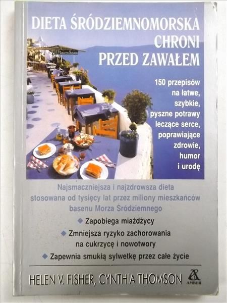 Fisher Helen V., Thomson Cynthia - Dieta śródziemnomorska chroni przed zawałem
