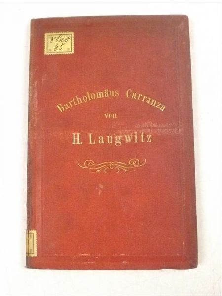 Bartholomäus Carranza, Erzbischof von Toledo, 1870 r.