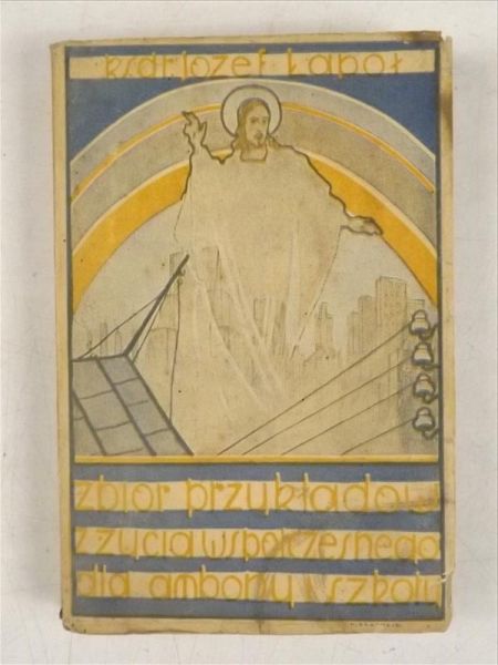 Zbiór przykładów z życia współczesnego dla ambony i szkoły. Tom V,  Serce Jezusa i Marji. 1937 r.