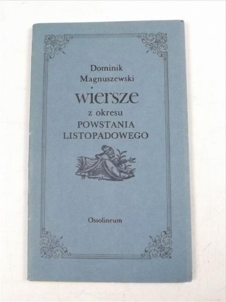 Magnuszewski Dominik - Wiersze z okresu Powstania listopadowego