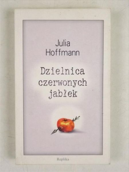 Hoffmann Julia - Dzielnica czerwonych jabłek