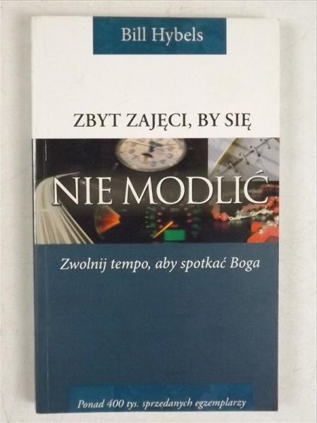 Zbyt zajęci, by się nie modlić