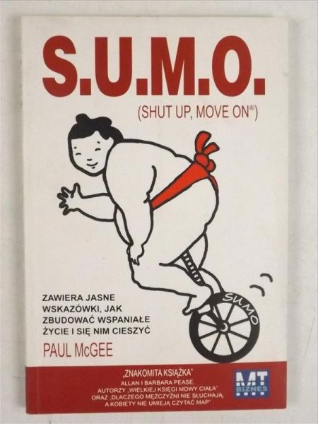 S.U.M.O. (shut up, move on)