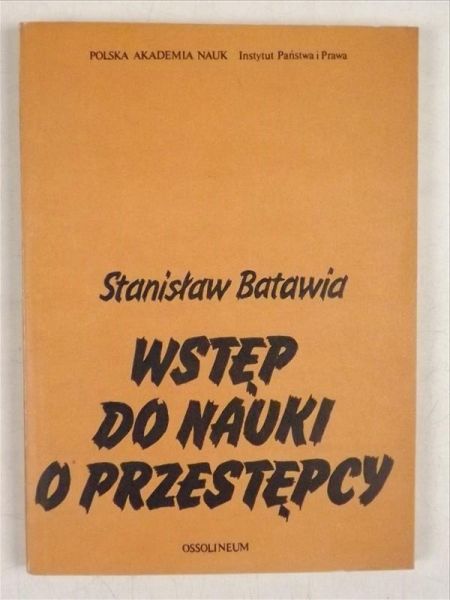 Batawia Stanisław - Wstęp do nauki o przestępcy