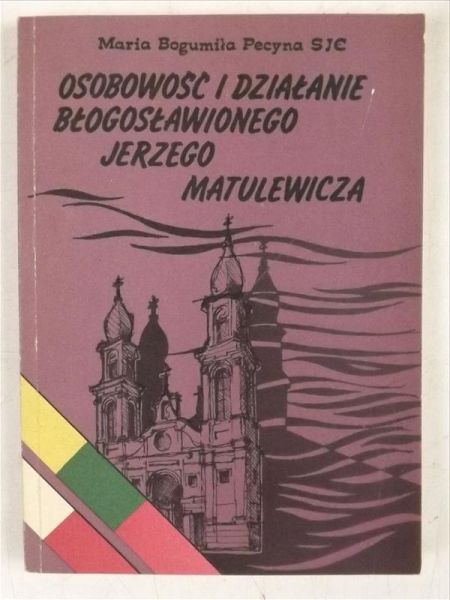 Osobowość i działanie błogosławionego Jerzego Matulewicza