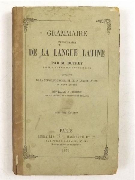 Dutrey M. - Grammaire elementaire de la langue latine, 1859 r.