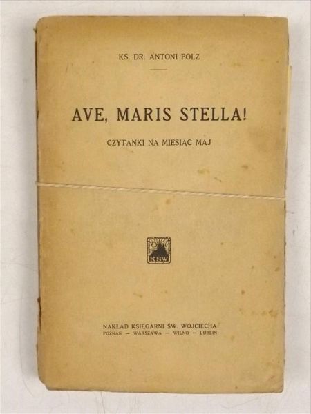 Ave, Maris Stella! ok. 1933 r.