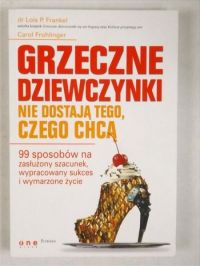 Grzeczne dziewczynki nie dostają tego, czego chcą