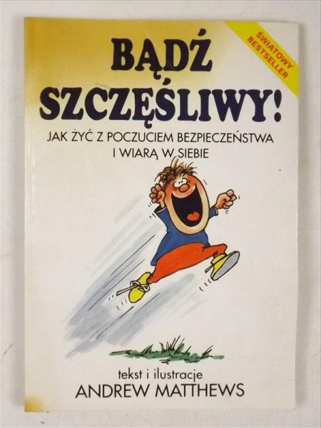 Bądź szczęśliwy