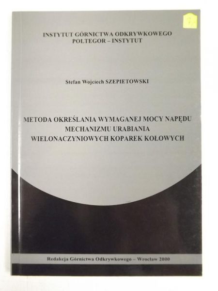 Metoda określania wymaganej mocy napędu mechanizmu urabiania wielonaczyniowych koparek kołowych