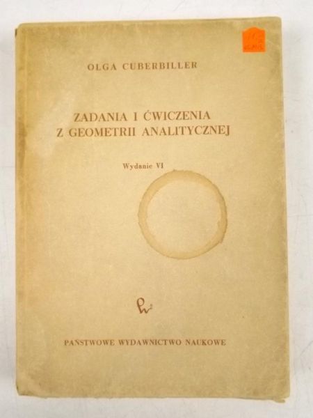 Cuberbiller Olga - Zadania i ćwiczenia z geometrii analitycznej