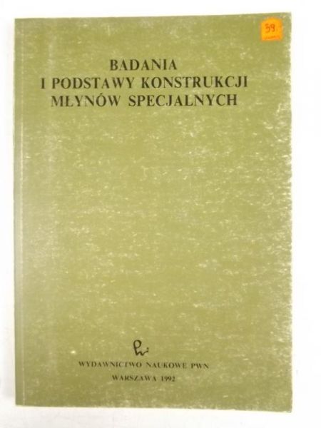 Badania i podstawy konstrukcji młynów specjalnych