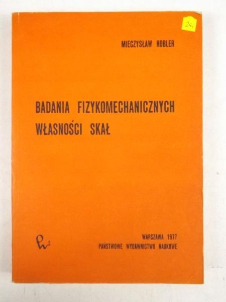 Hobler Mieczysław - Badania fizykomechanicznych własności skał