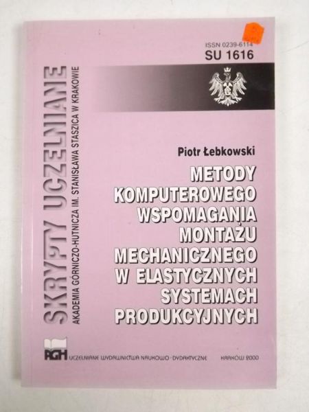 Metody komputerowego wspomagania montażu mechanicznego w elastycznych systemach produkcyjnych