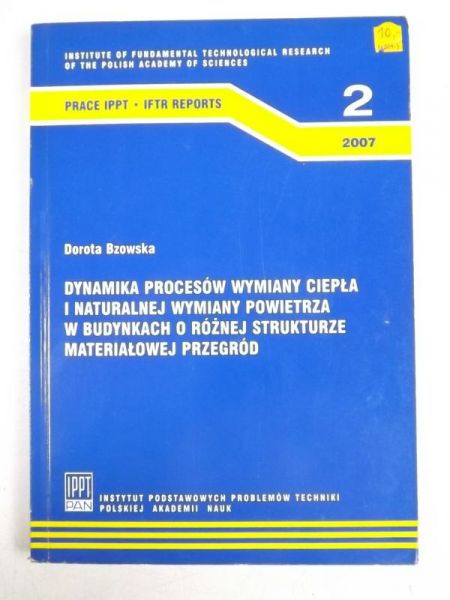 Bzowska Dorota - Dynamika procesów wymiany ciepła i naturalnej wymiany powietrza w budynkach o różnej strukturze materiałowej przegród