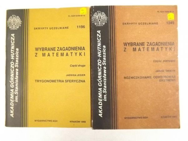 Śmiałek Janusz - Wybrane zagadnienia z matematyki, cz. I: Różniczkowanie odwzorowań ekstrema /   - Wybrane zagadnienia z matematyki, cz. II: Trygonometria sferyczna