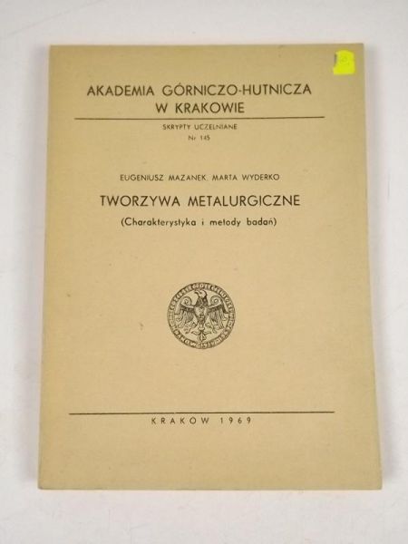 Mazanek Eugeniusz, Wyderko Marta - Tworzywa metalurgiczne