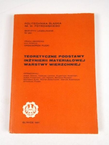 Teoretyczne podstawy inżynierii materiałowej warstwy wierzchniej