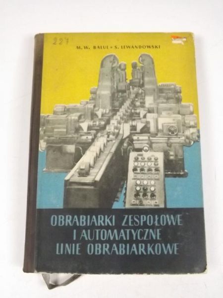 Obrabiarki zespołowe i automatyczne linie obrabiarkowe