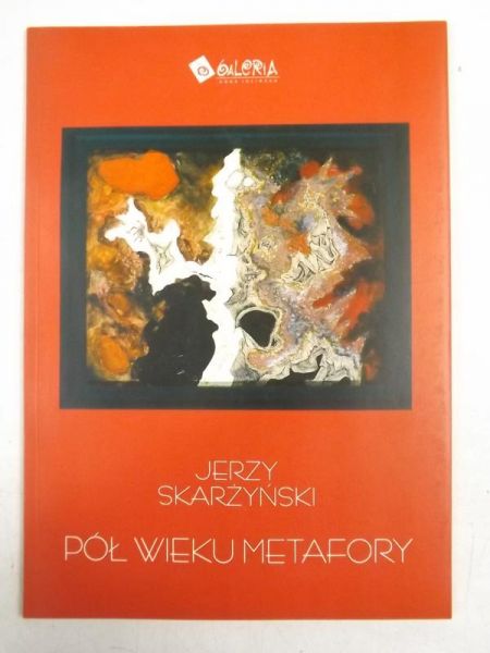 Skarżyński Jerzy - Pół wieku metafory