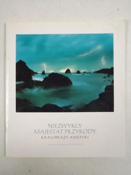 Styczyński Thomas - Niezwykły majestat przyrody. Krajobrazy Ameryki