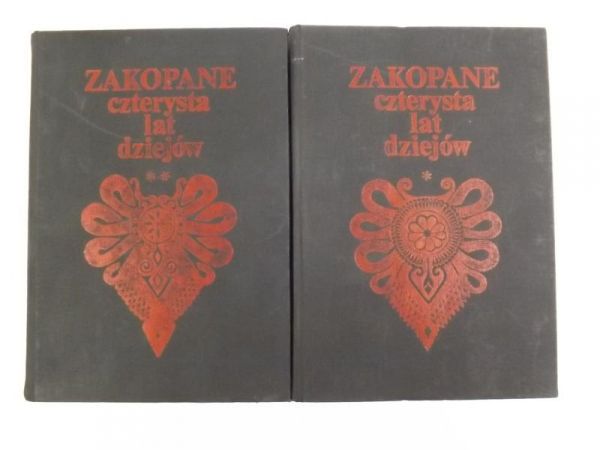 Dutkowa Renata (red.) - Zakopane. Czterysta lat dziejów, Tom I - II