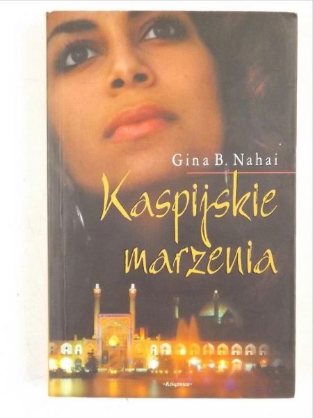 Nahai Gina B. - Kaspijskie marzenia