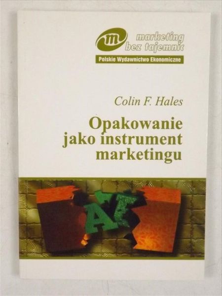 Hales Colin F. - Opakowanie jako instrument marketingu