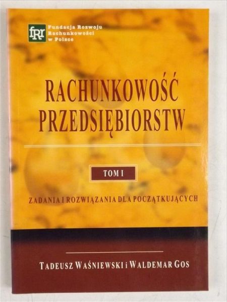 Rachunkowość przedsiębiorczość, Tom I
