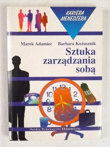Adamiec Marek - Sztuka zarzadzania sobą
