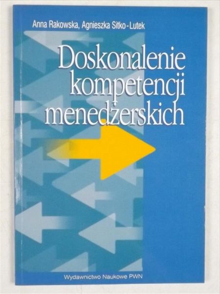 Rakowska Anna,      Doskonalenie kompetencji menedżerskich
