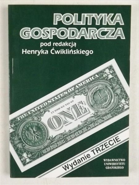Ćwiliński Henryk (red.) - Polityka gospodarcza