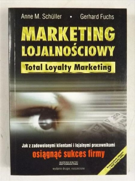 Schuller Anne M.,   - Marketing lojalnościowy