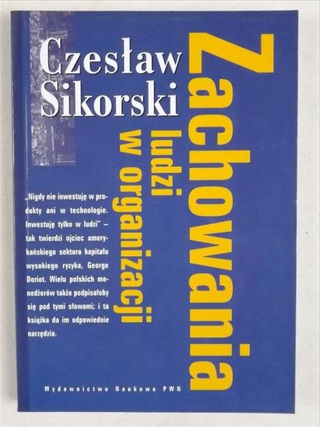 Sikorski Czesław - Zachowania ludzi w organizacji