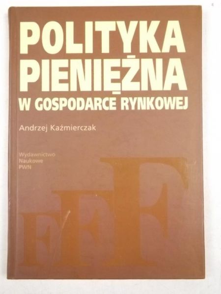 Polityka pieniężna w gospodarce rynkowej