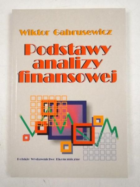 Gabrusiewicz Wiktor - Podstawy analizy finansowej