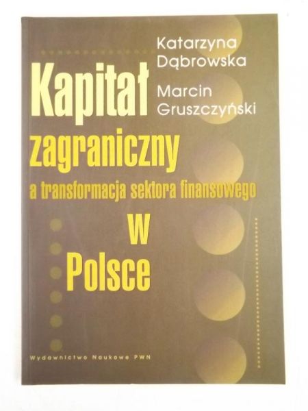 Kapitał zagraniczny, a transformacja sektora finansowego w Polsce