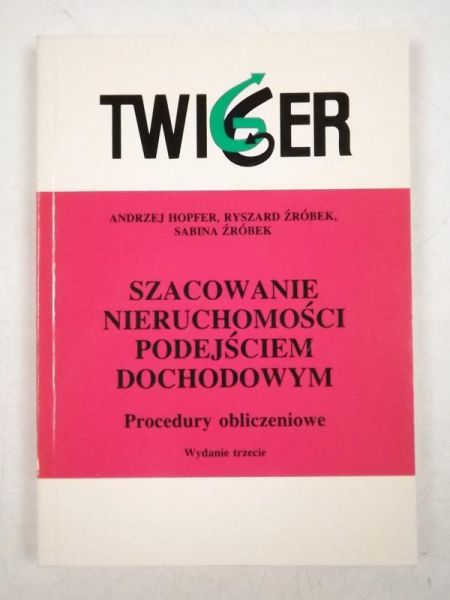 Hopfer A.,  R.,   - Szacowanie nieruchomości podejściem dochodowym. Procedury obliczeniowe