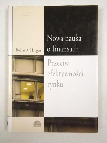 Nowa nauka o finansach: przeciw efektywności rynku