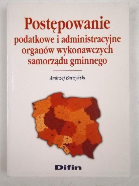 Postępowanie podatkowe i administracyjne organów wykonawczych samorządu gminnego