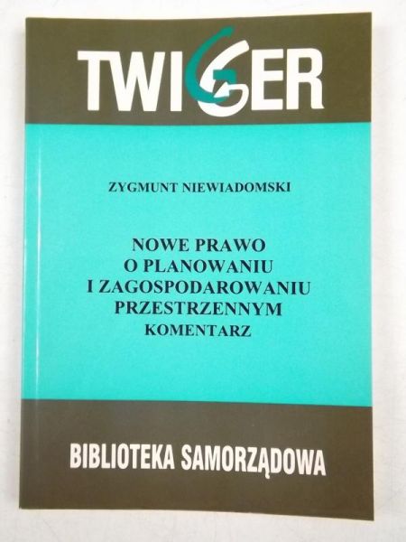 Nowe prawo o planowaniu i zagospodarowaniu przestrzennym. Komentarz