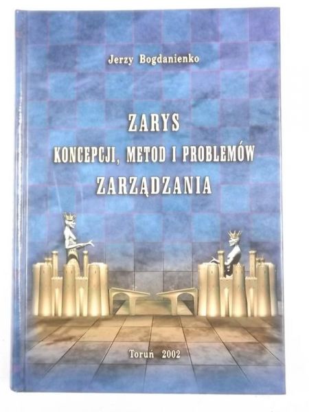 Zarys koncepcji, metod i problemów zarządzania
