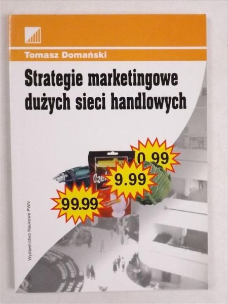 Domański Tomasz - Strategie marketingowe dużych sieci handlowych