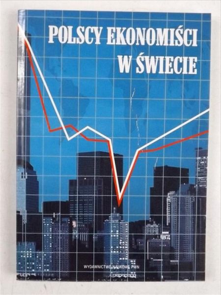 Kowalik Tadeusz,    - Polscy ekonomiści w świecie