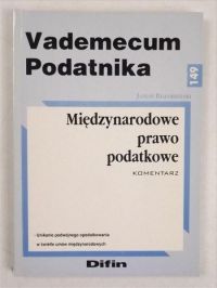 Vademecum podatnika. Międzynarodowe prawo podatkowe