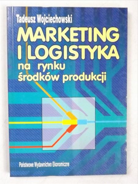Marketing i logistyka na rynku środków produkcji
