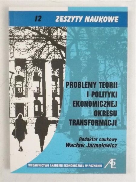 Problemy teorii i polityki ekonomicznej okresu transformacji
