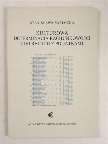Zabłocka Stanisława - Kulturowa determinacja rachunkowości i jej relacji z podatkami